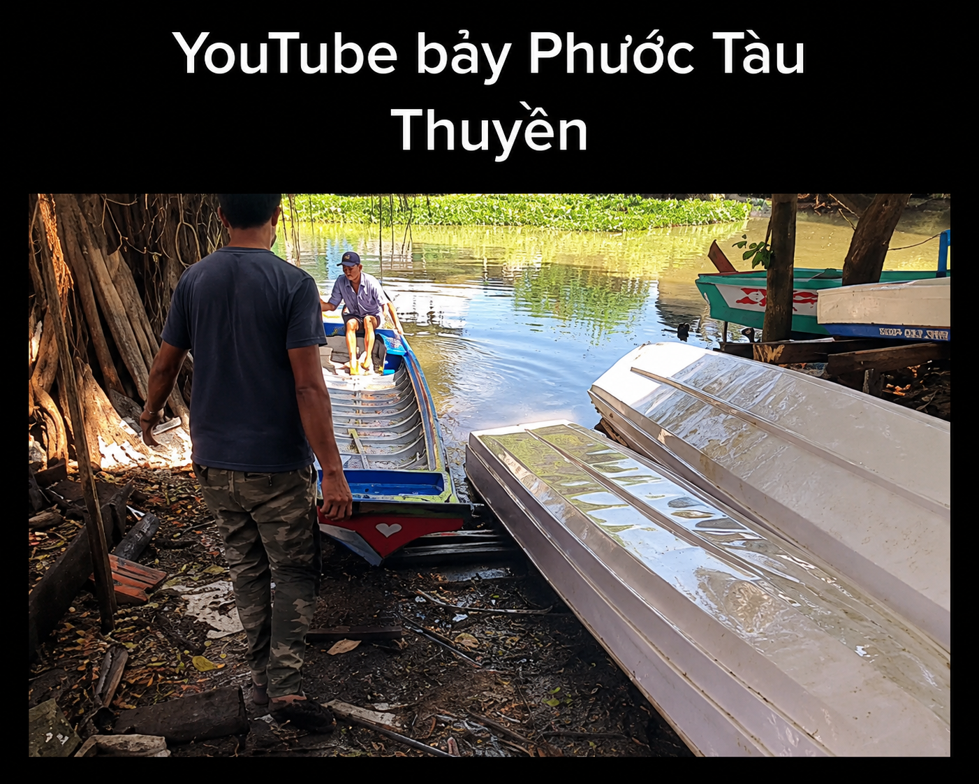Bảy Phước Tàu Thuyền chia sẻ kinh nghiệm ghe xuồng
